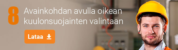 Opas kuulonsuojaimen valintaan kahdeksassa avainkohdassa